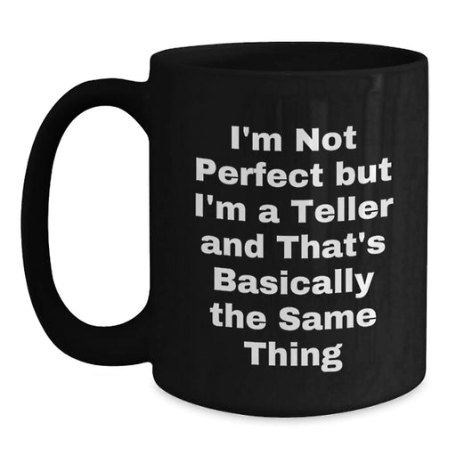 Funny Teller Coffee Mug Gifts for Teller Friends Birthday Unique Presents from Friends - Main