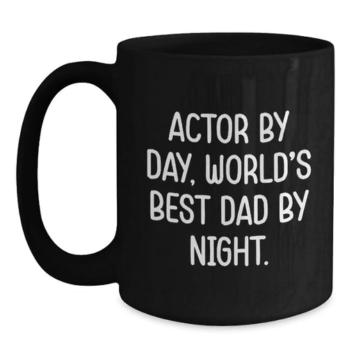 Funny Actor Gifts, Actor By Day, World's Best Dad By Night Black Coffee Mug for Birthday, Gifts from Friends and Family - Main