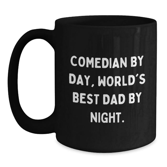 Funny Comedian Gifts from Men to Comedian Friends, Black Coffee Mug for Christmas Unique Gifts, Comedian Dad Quotes - Main