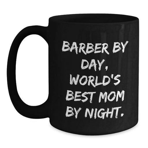 Barber Gifts for Men, Funny Quote, Black Coffee Mug, Graduation Unique Gifts from Mom, Gifts for Barber - Main