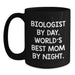 Funny Biologist Gifts, Black Coffee Mug for Men or Women, Graduation Unique Gifts from Mom, 'Biologist By Day, World's Best Mom By Night.' - Main