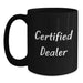 Funny Quotes Dealer Gifts, Black Coffee Mug, 'This Dealer is Certified', Christmas Unique Gifts from Friends to Family - Main