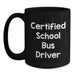 Funny School Bus Driver Gifts for Him, Certified Bus Driver Christmas Unique Presents from Friends, Black Coffee Mug with 'Certified to Drive' Quote - Main