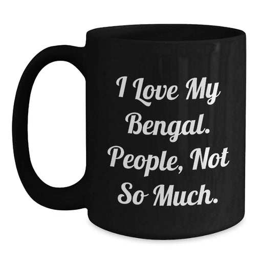 Bengal Cat Gifts for Friends Funny Quote Black Coffee Mugs, Christmas Unique Gifts from Family, 11oz or 15oz Ceramic Mug - Main
