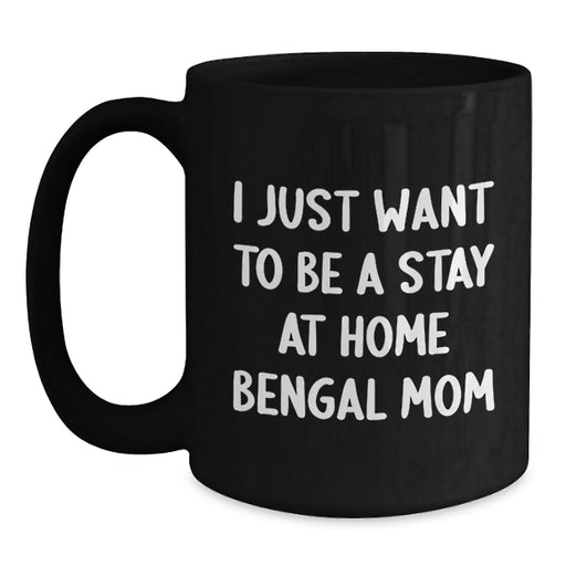 Bengal Cat Mom Funny Gifts from Mom to Daughter for Her Birthday Unique Black Coffee Mug - Main
