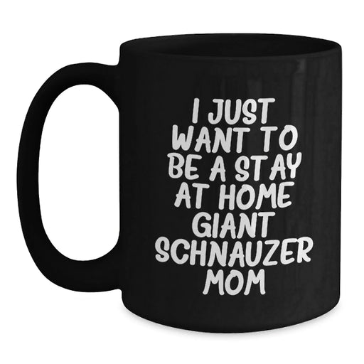 Giant Schnauzer Dog Lover Gifts, Funny Coffee Mug for Mom - Gifts from Mom to Daughter for Christmas Unique Gifts - Main