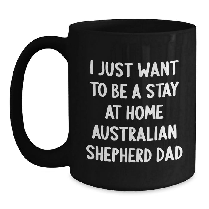 Australian Shepherd Dog Mom or Dad Funny Quote Black Coffee Mug Gifts from Dad to Mom or Family Members for Christmas - Main