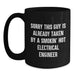 Funny Electrical Engineer Gifts for Him Birthday Unique Black Coffee Mugs with Sorry This Guy Is Already Taken Quote from Friends - Main