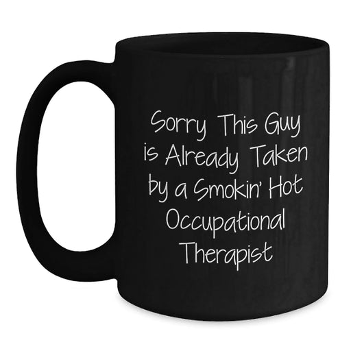 Funny Occupational Therapist Gifts from Men to Smokin' Hot Occupational Therapist, Black Coffee Mug Valentine's Unique - Main