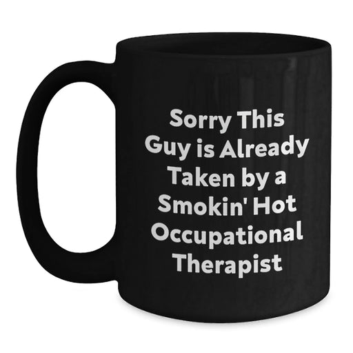 Funny Occupational Therapist Gifts from Friends - Black Coffee Mug for Smokin' Hot Occupational Therapist - Christmas Unique Mug for Occupational Therapist - Main
