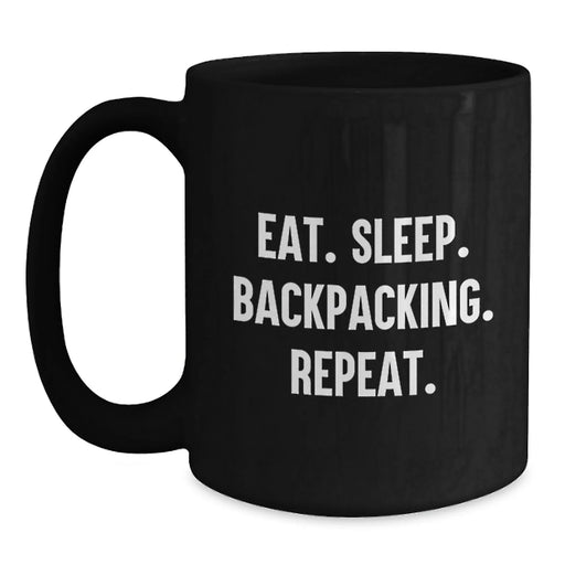 Funny Backpacking Gifts for Valentine's - 'Eat. Sleep. Backpacking. Repeat.' Black Coffee Mug - Main