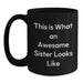 Funny Sister Gifts from Men Women Friends Coworkers Family, Unique Birthday Unique Gifts for Sister, Black Coffee Mug with This Is What An Awesome Sister Looks Like Quote - Main