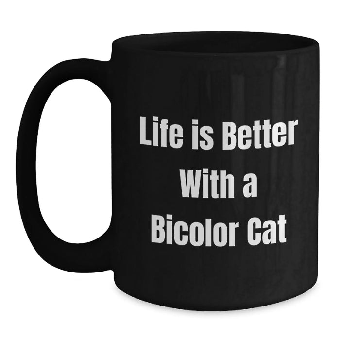 Life Is Better With A Bicolor Cat Gifts from Friends Unique Birthday Unique Gifts for Bicolor Cat Lovers - Main