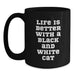 Life Is Better With A Black And White Cat, Funny Black Coffee Mug, Gifts from Men to Black and White Cat Lovers on Birthday - Main