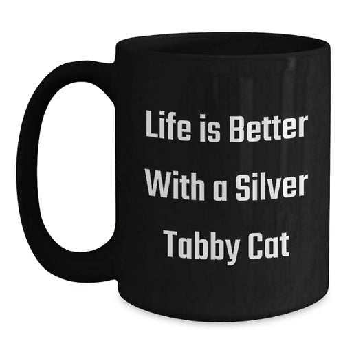 Silver Tabby Cat Mug, Funny Quote Gift for Cat Lovers, Black Coffee Mug for Birthday Unique Gifts from Friends, Family, or Coworkers to Silver Tabby Cat Owners - Main