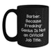 Funny Barber Gifts from Men to Barber Friends and Family - Black Coffee Mug with Inspirational Quote - Main
