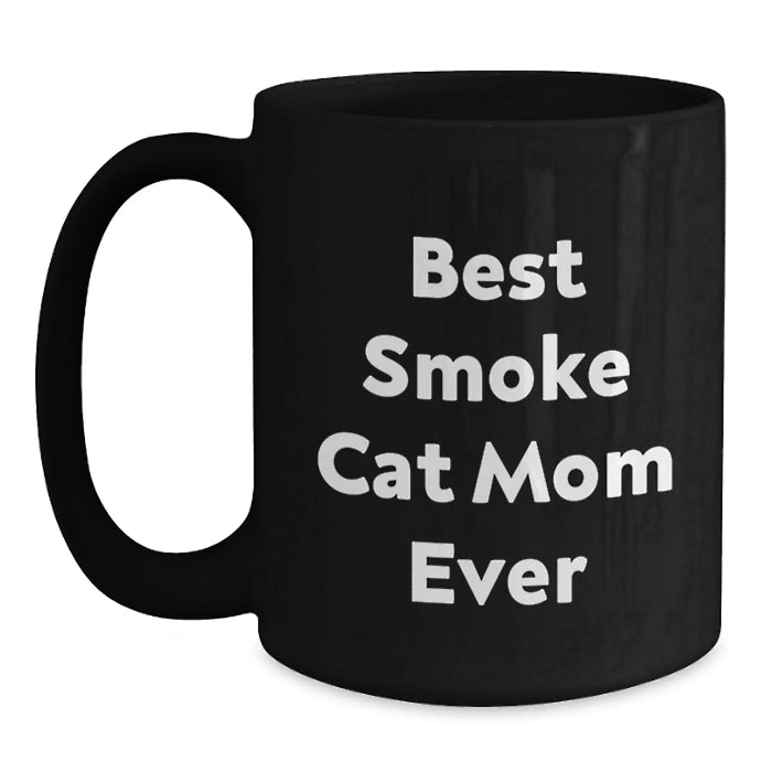 Funny Smoke Cat Mom Gifts for Her, Best Smoke Cat Mom Ever Quote on Black Coffee Mug, Birthday Unique Gifts from Friends - Main