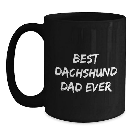 Dachshund Dog Lover Gifts Funny Quote Best Dad Ever Black Coffee Mug for Birthday - Main