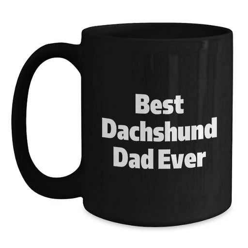 Funny Dachshund Dog Gifts for Men, Black Coffee Mug - Best Dachshund Dad Ever Gifts from Family - Main