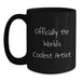 Artist Gifts from Friends, Unique Graduation Unique Gifts for Artist, Funny 'Officially The World's Coolest Artist' Black Coffee Mug - Main