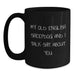 Funny Old English SheepDog Black Coffee Mugs Gifts from Family to Friends, Unique Christmas Memorable Presents for Old English SheepDog Lovers, Humorous Quote Mug - Main