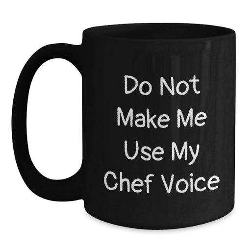 Funny Chef Quote Black Coffee Mug Gifts for Chef Birthday, Gifts from Family to Friends - Main