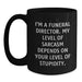 Funny Sarcasm Gifts for Funeral Director from Men on Father's Day - Black Coffee Mug - Main