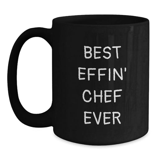 Funny Chef Gifts from Friends for Men - Best Effin' Chef Ever, Black Coffee Mug, Valentine's Unique - Main