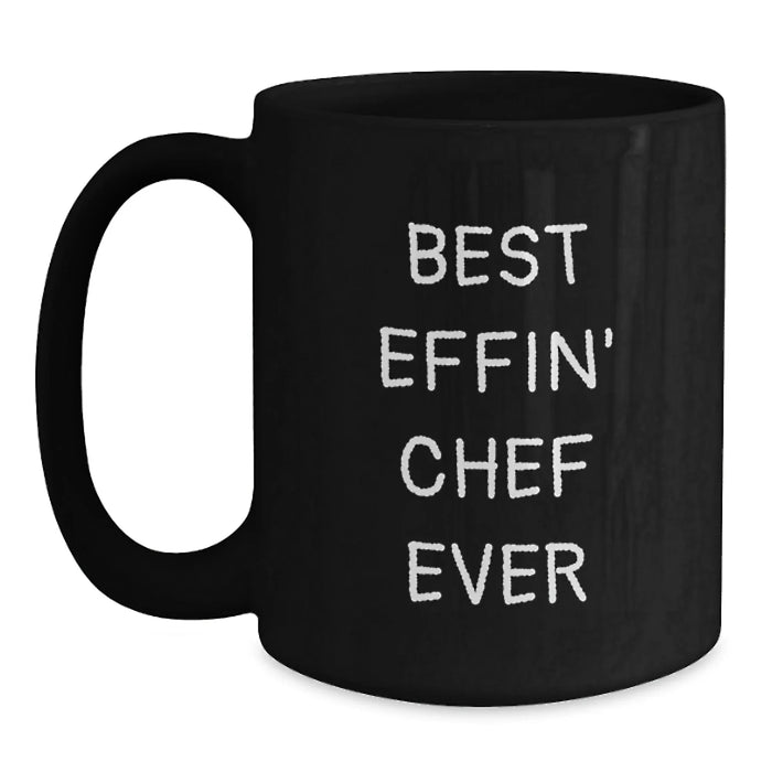 Funny Chef Gifts from Friends for Men - Best Effin' Chef Ever, Black Coffee Mug, Valentine's Unique - Main