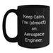 Funny Aerospace Engineer Gifts for Men, Black Coffee Mug, Christmas Unique Presents from Friends, 'Keep Calm, I'm (almost) An Aerospace Engineer. - Main