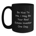 Funny Real Estate Investor Gifts for Men - Black Coffee Mug, Inspirational Quote, Gifts from Friends, Gifts for Real Estate Investor One Day - Main