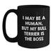 Funny Bull Terrier Dog Gifts for Men - Black Coffee Mug, 'I May Be A Human, But My Bull Terrier Is The Boss' - Main