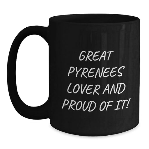 Great Pyrenees Dog Lover Gifts From Men to Great Pyrenees Dog Owners on Birthday Unique Mugs - Funny Great Pyrenees Black Coffee Mug - Main