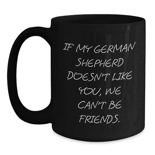 German Shepherd Dog Lovers Funny Coffee Mugs Gifts from Family, Friends, or Coworkers, Birthday Unique Gifts for Men, Women, or German Shepherd Dog Enthusiasts - Main