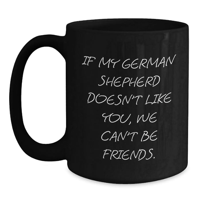 German Shepherd Dog Lovers Funny Coffee Mugs Gifts from Family, Friends, or Coworkers, Birthday Unique Gifts for Men, Women, or German Shepherd Dog Enthusiasts - Main