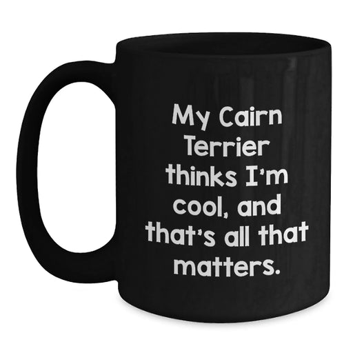 Cairn Terrier Dog Gifts Funny Quote Black Coffee Mug for Friends, Family, or Coworkers from My Cool Cairn Terrier Thinker - Main