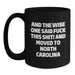 Funny North Carolina Quotes, Gifts from Friends for North Carolina Men, Unique Birthday Unique Gifts for North Carolina Coffee Lovers - 'And The Wise One Said...' - Main