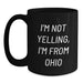 Funny Ohio Gifts, I'm Not Yelling Black Coffee Mugs for Friends and Family Valentine's - Main