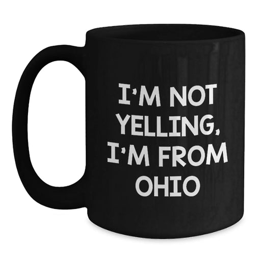 Funny Ohio Black Coffee Mugs, Gifts from Men, Women, Friends, Coworkers to Ohio, Men, Women, Friends, Coworkers, Valentine's Unique Gifts - Main