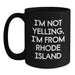 Funny Rhode Island Gifts for Men, Women, and Friends from Rhode Island - I'm Not Yelling, I'm From Rhode Island Black Coffee Mugs for Valentine's Unique Presents - Main