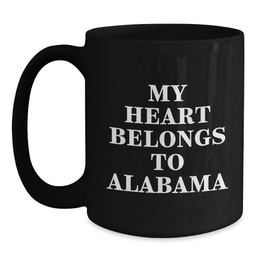 Funny Alabama Gifts from Friends, Alabama Black Coffee Mug Birthday Unique Gifts for Men Women, 'My Heart Belongs To Alabama' Quote - Main