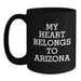 Arizona Black Coffee Mug Funny Quote Gifts for Birthday, My Heart Belongs To Arizona, Perfect Birthday Unique Gifts from Family - Main