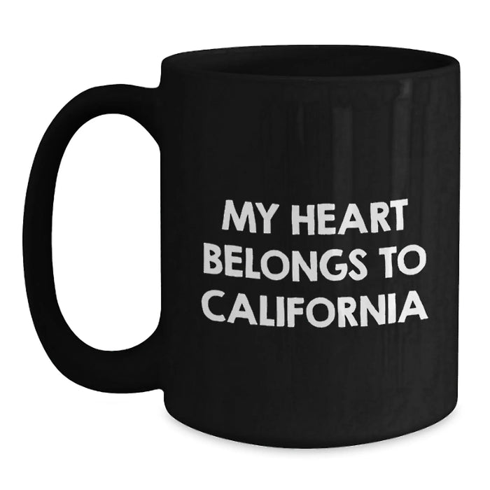 California Love Funny Quote Gifts from Friends for Women Birthday Unique Coffee Mug - Main