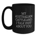 Funny Australian Cattle Dog Lover Gifts from Men to Australian Cattle Dog Owners, Black Coffee Mug, Christmas Unique Presents, 'My Australian Cattle And I Talk Shit About You' - Main