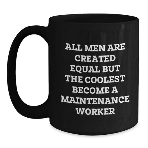 Funny Maintenance Worker Black Coffee Mug Gifts from Family, Friends, or Coworkers for Birthday Unique Present Men - Main