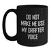 Funny Drafter Gifts from Men to Friends - Black Coffee Mug with Do Not Make Me Use My Drafter Voice Quote, Birthday Unique Gifts - Main