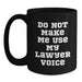 Funny Lawyer Gifts for Men from Friend, Black Coffee Mug Quote 'Do Not Make Me Use My Lawyer Voice', Valentine's Unique - Main