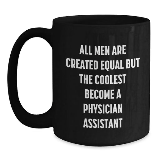 Funny Quote Mugs for Physician Assistants, Gifts from Friends to Physician Assistant Men, Black Coffee Mugs, Inspirational Gifts for Christmas - Main