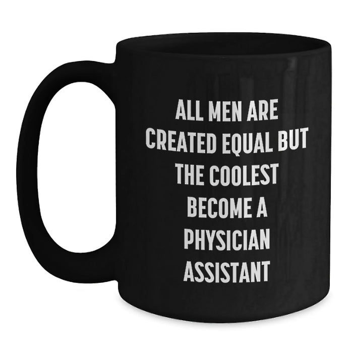Funny Quote Mugs for Physician Assistants, Gifts from Friends to Physician Assistant Men, Black Coffee Mugs, Inspirational Gifts for Christmas - Main