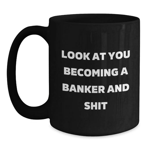 Funny Quotes for Banker Black Coffee Mugs Gifts from Friends to Banker Men - Main